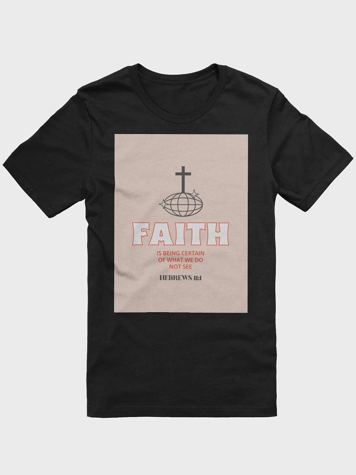 Faith Is Being Certain Of What We Do Not See Hebrews 11:1 product image (1)