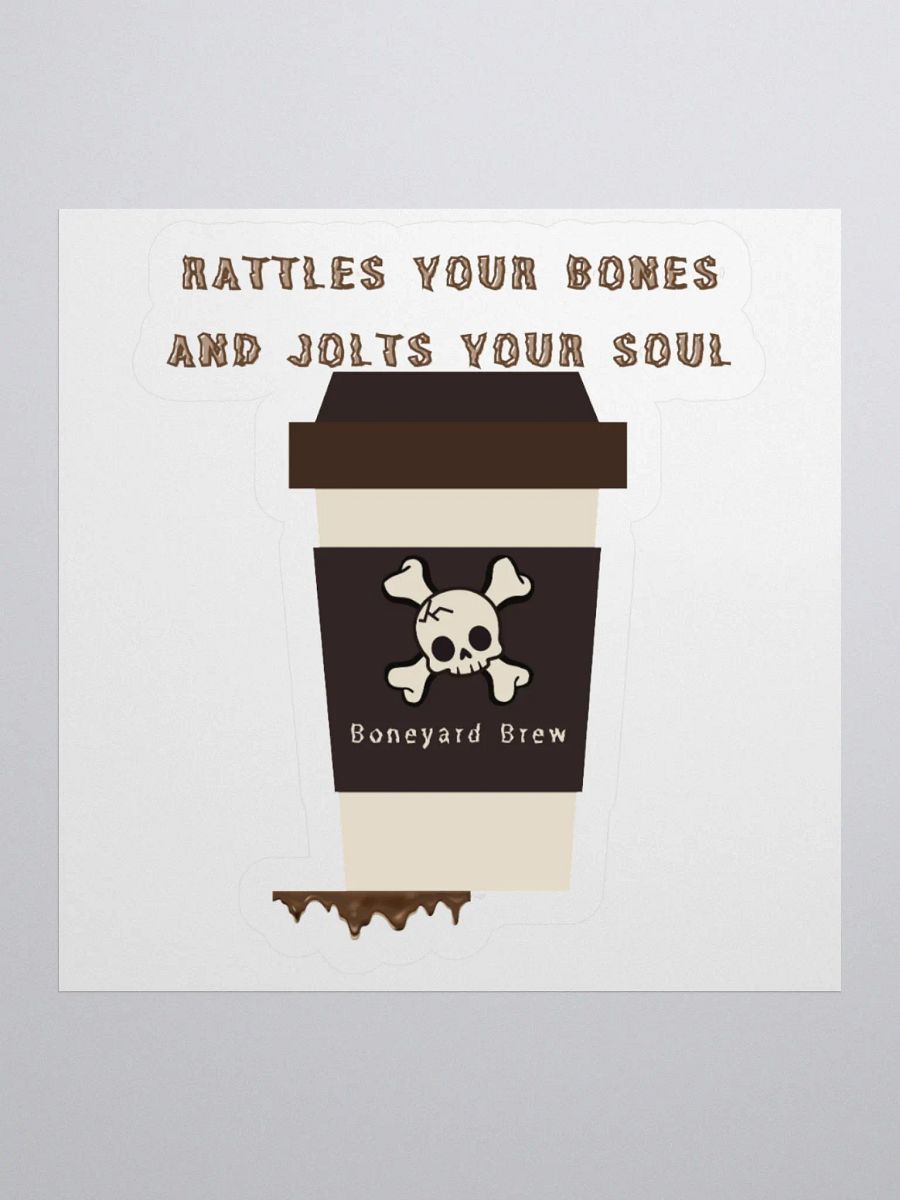 Rattles Your Bones and Jolts Your Soul - Boneyard Brew Sticker product image (2)