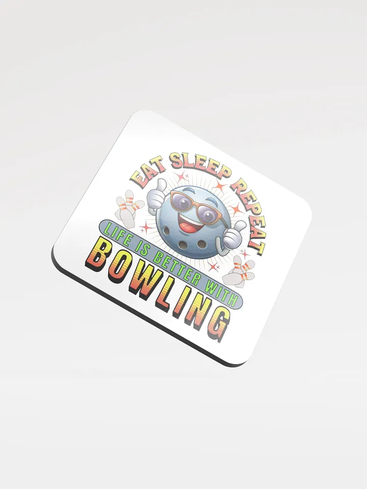 Eat Sleep Repeat Thumbs Up Bowling Ball Cork Coaster product image (2)