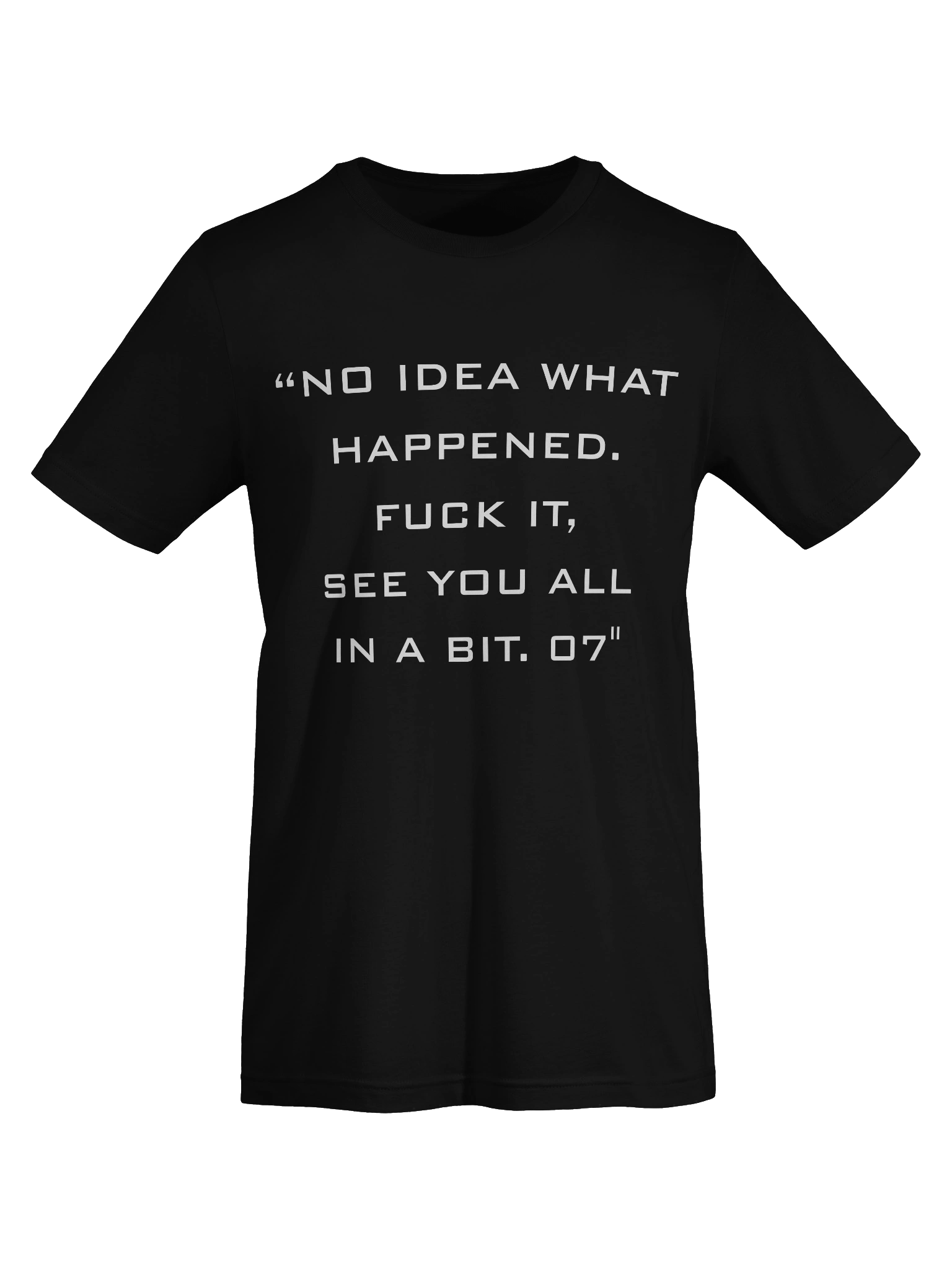 “No Idea What Happened” Machina Tee product image (52)