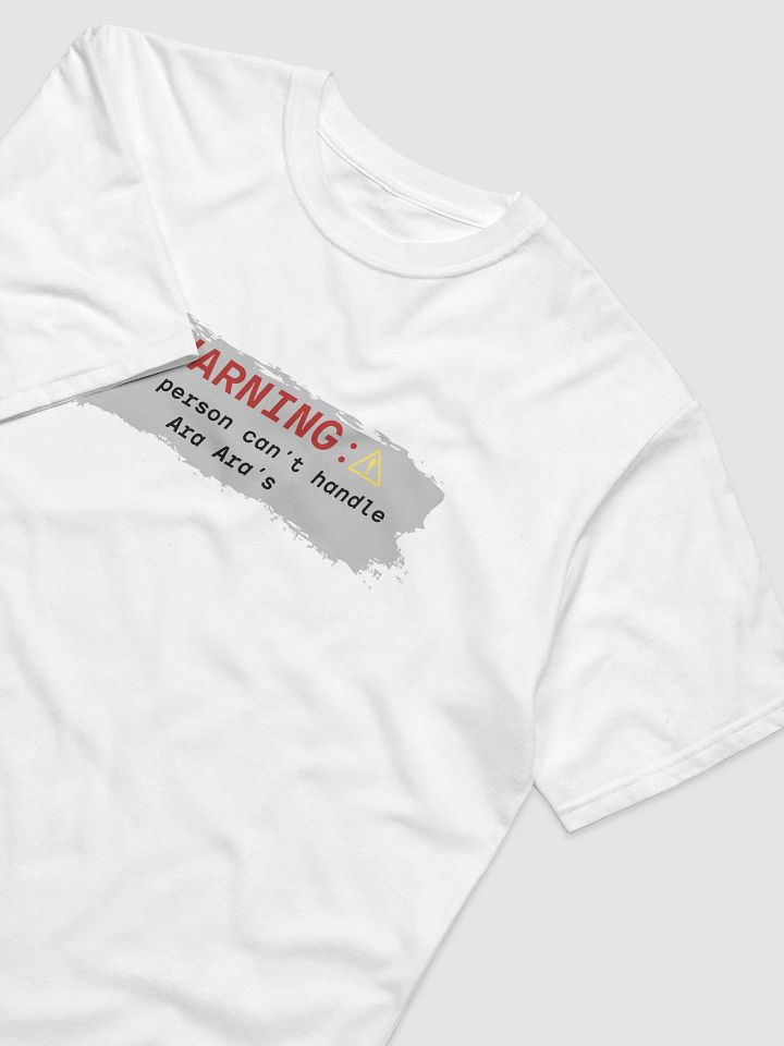 Ara Ara Caution Unisex Tee product image (2)
