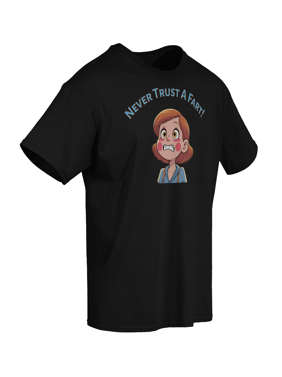 XE Never Trust A Fart! tshirt product image (4)