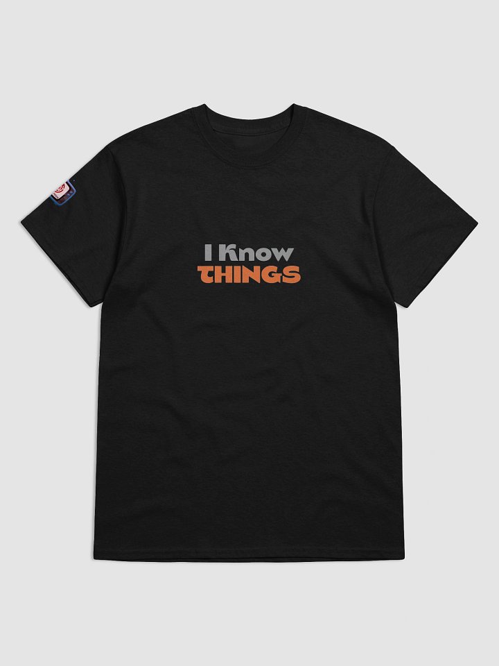 I Know Things (Tee) product image (1)