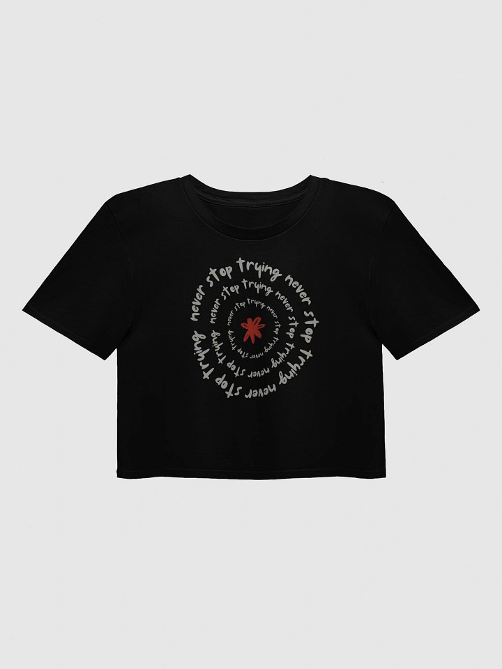 Never Stop Trying| Emmortality Crop Top product image (2)