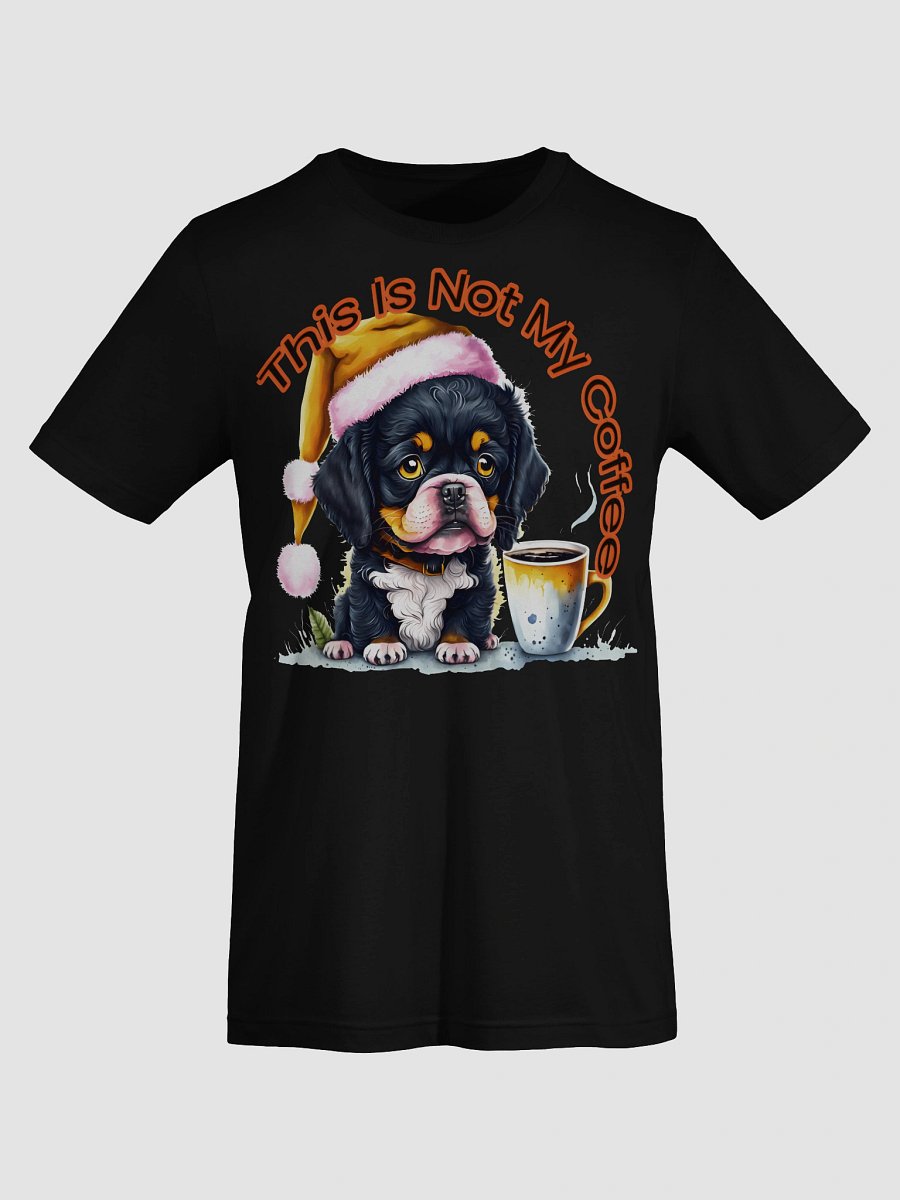 Sad Puppy - Not My Coffee Santa Paws T-Shirt product image (7)