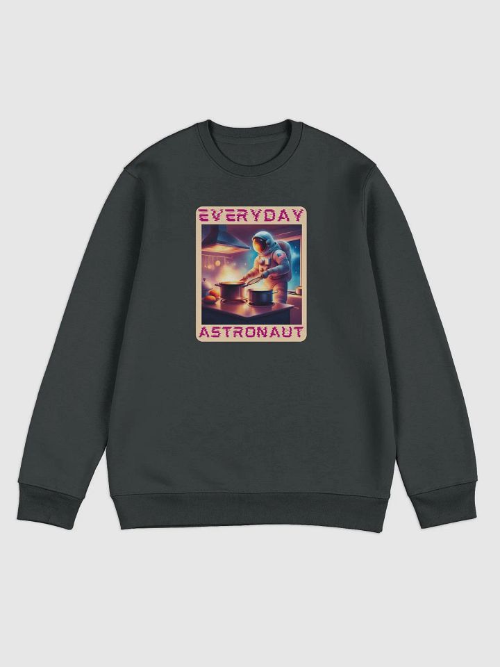 Everyday Astronaut Cooking in the Kitchen Unisex Sweatshirt product image (4)