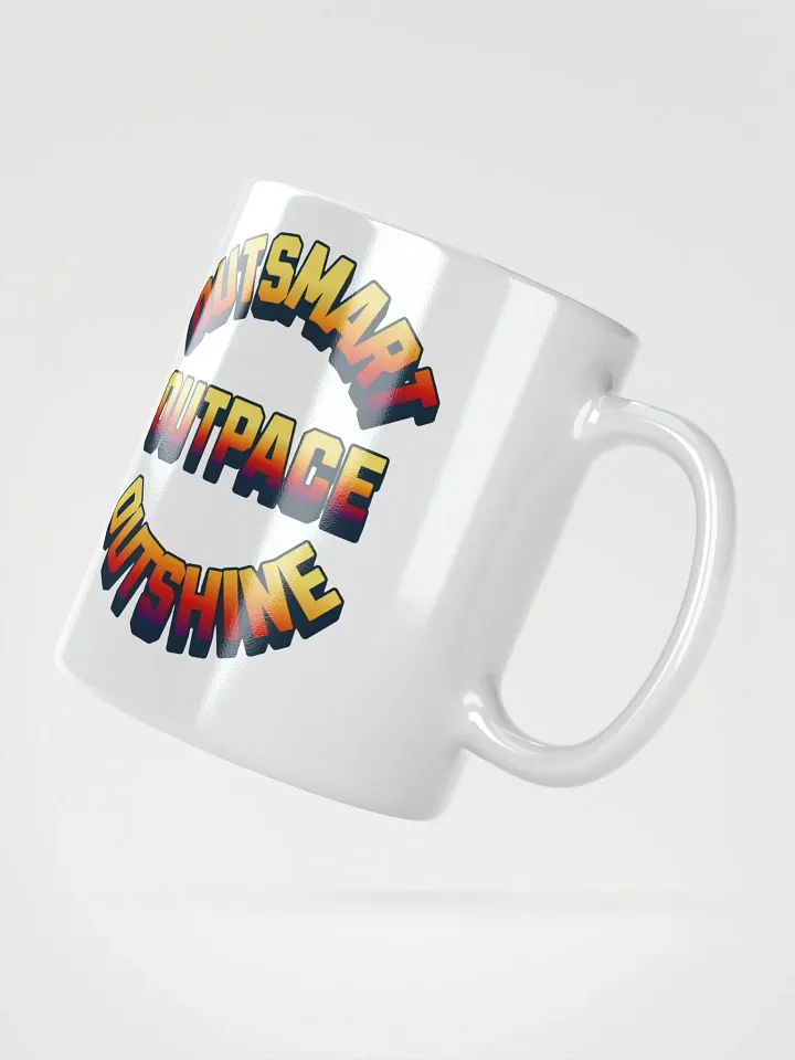 Outsmart, Outpace, Outshine Inspirational White Mug product image (5)