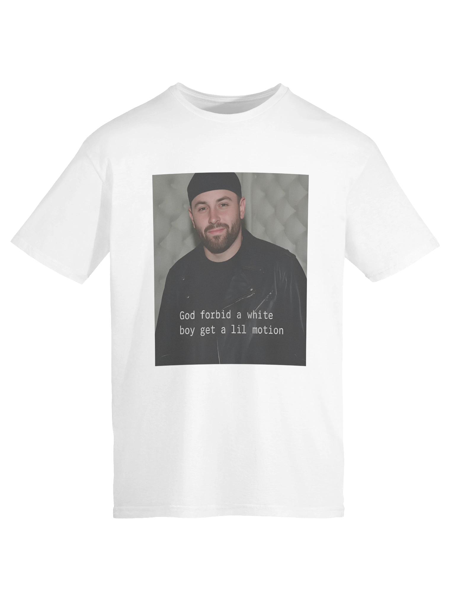 God Forbid A White Boy Get A Lil Motion T-Shirt product image (6)