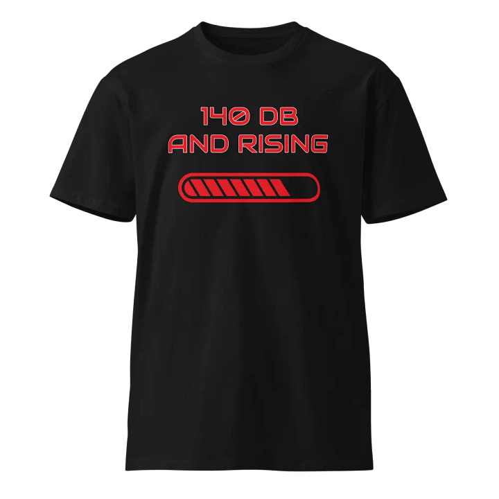 140 DB AND RISING Unisex Tee product image (1)