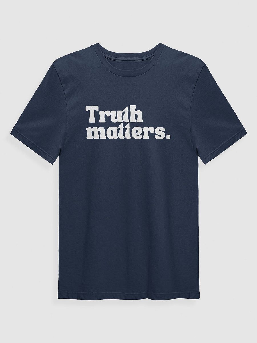 Truth Matters. T-Shirt product image (4)