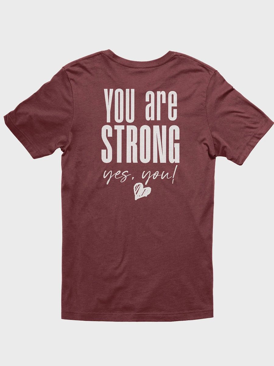 You are Strong T-Shirt product image (4)