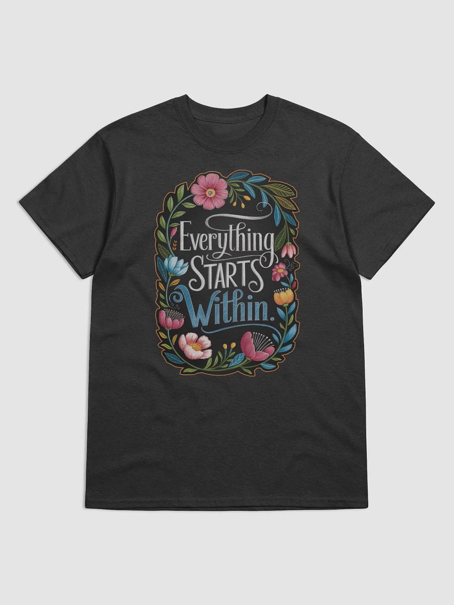 Everything Starts Within Shirt product image (2)
