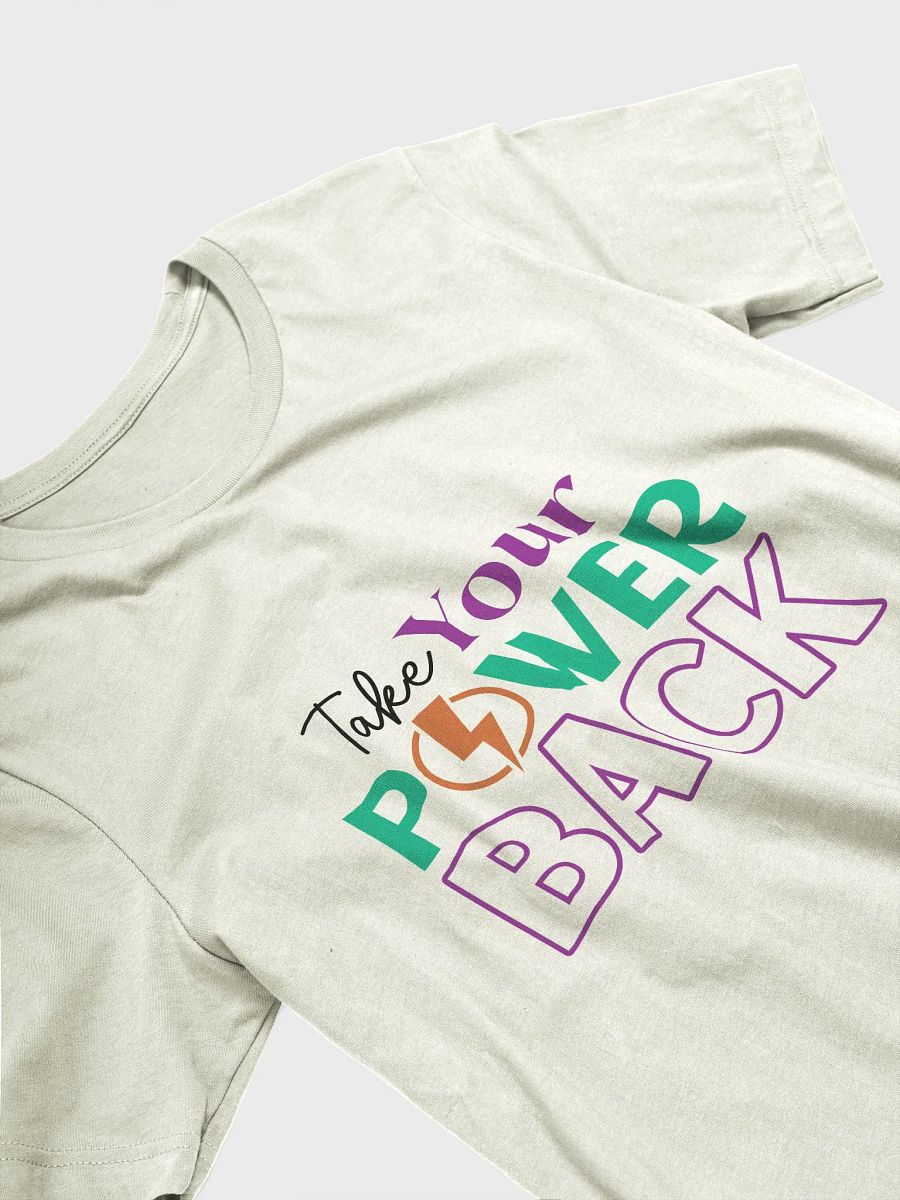 Take Your Power Back T-Shirt product image (3)
