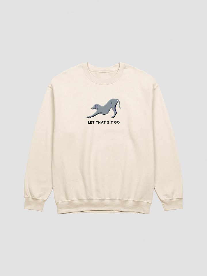 Let That Sit Go Sweatshirt (Embroidered) of a Weimaraner product image (13)