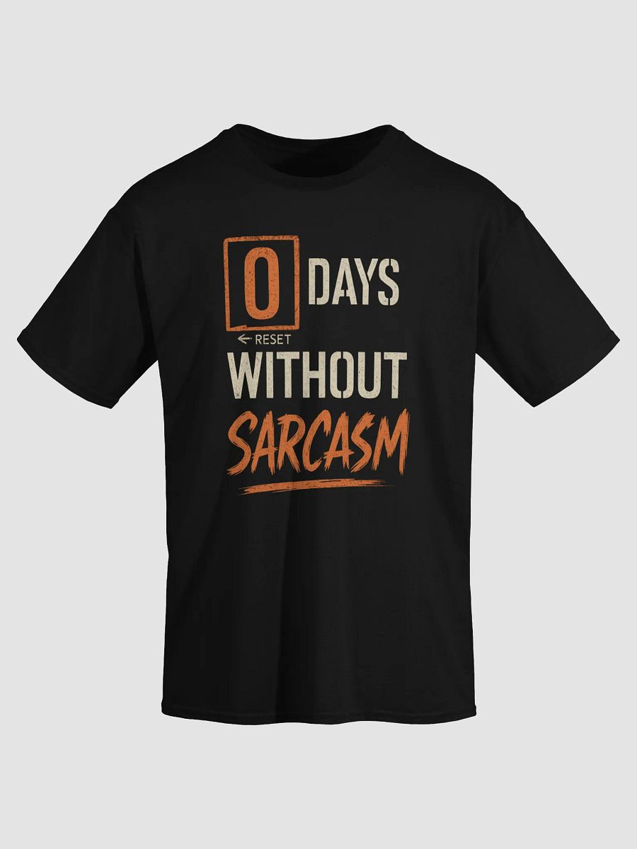 0 Days Without Sarcasm Funny Graphic Tee product image (3)