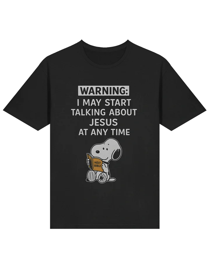 I May Start Talking About Jesus At Any Time T-Shirt product image (2)