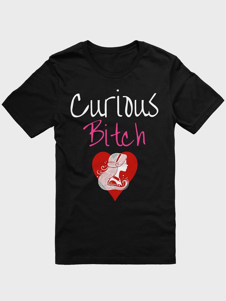 Curious Bitch Tee product image (1)
