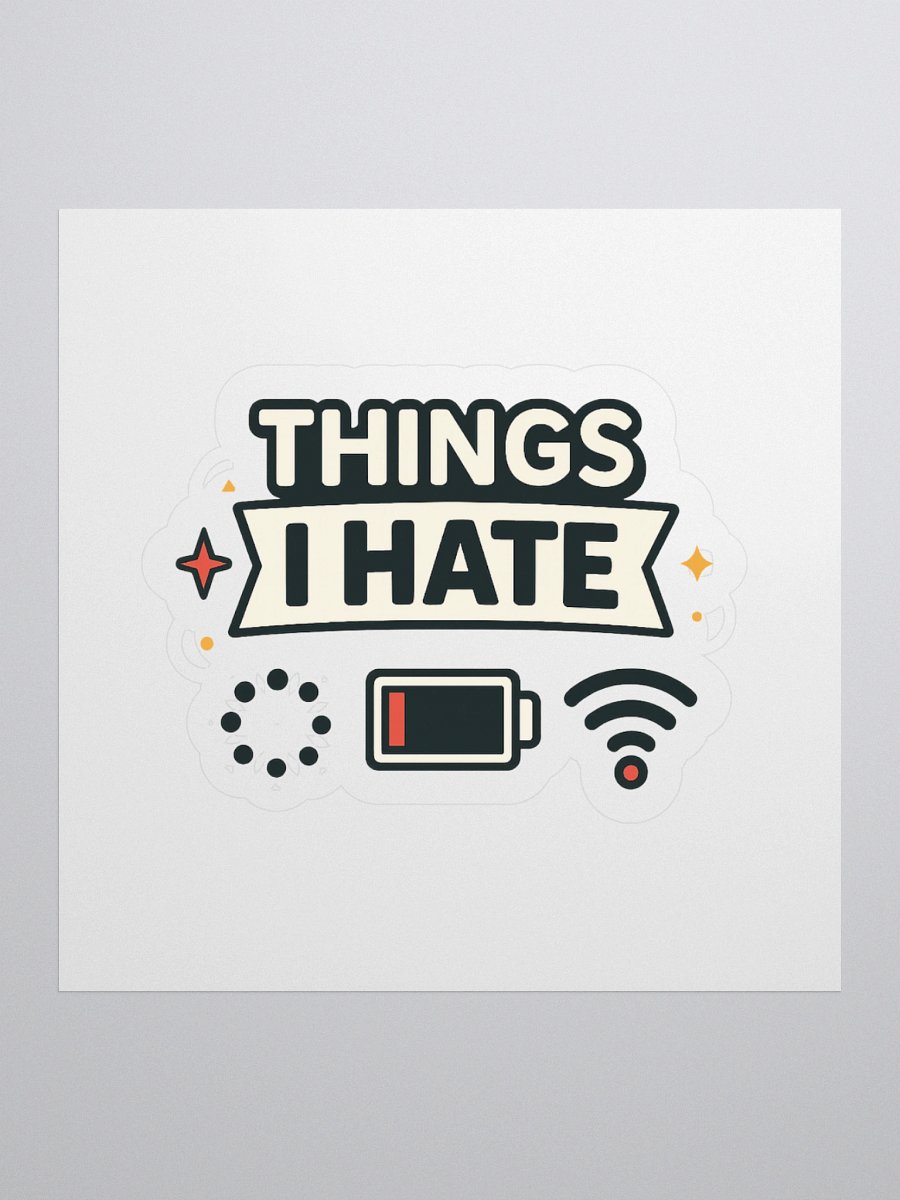 Things I HATE Stickers product image (1)