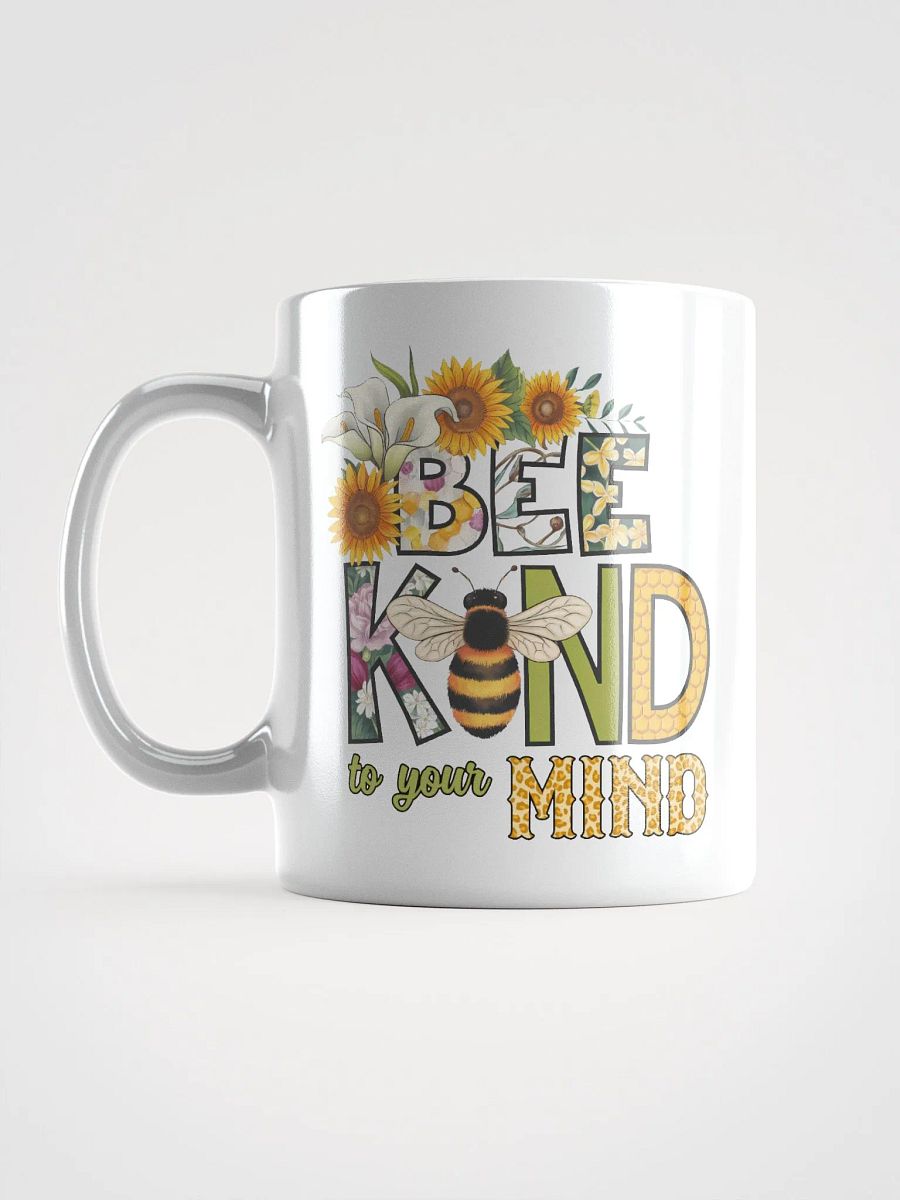 BEE KIND to your MIND Mug product image (6)