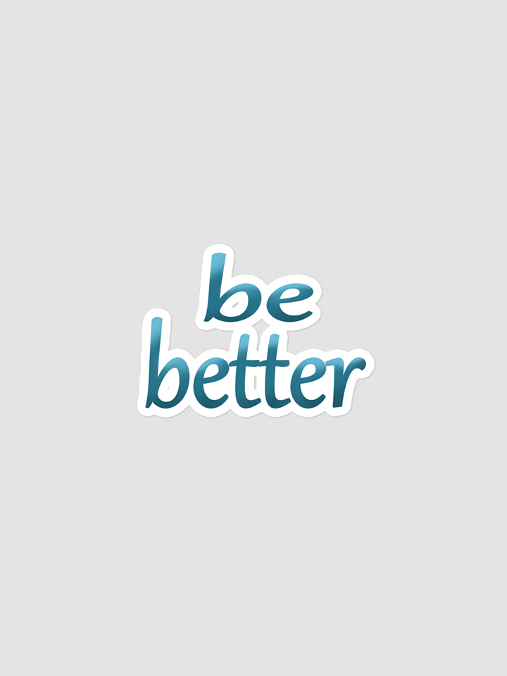 The Cove “be better” Sticker product image (1)