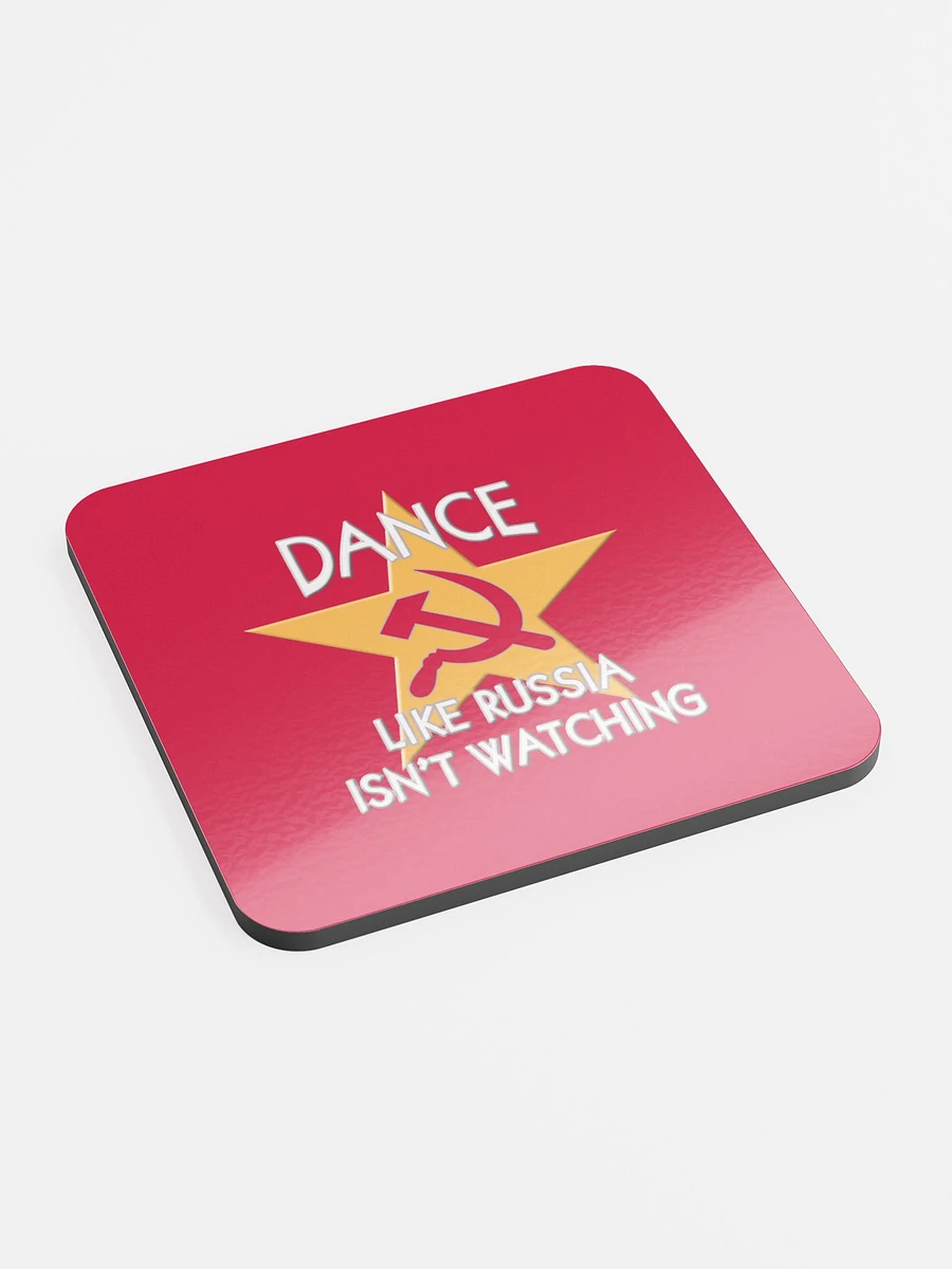 Dance Like Russia Isn't Watching Beverage Coaster product image (1)