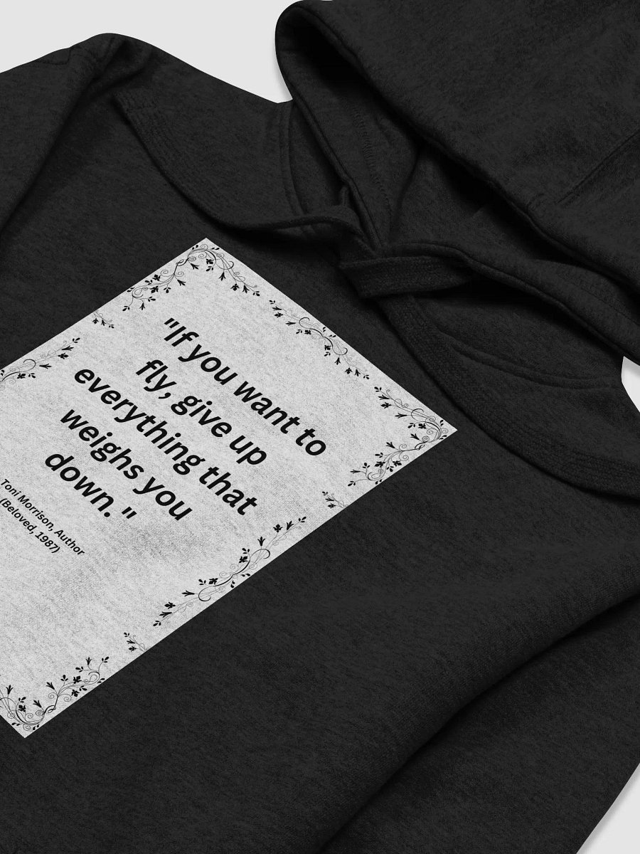 "If you want to fly, give up eve"If you want to fly, give up everything that weighs you down." HOODIErything that weighs you down." product image (3)