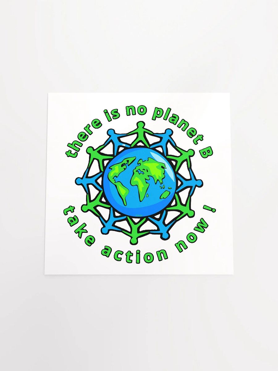 THERE IS NO PLANET B, TAKE ACTION NOW! product image (18)