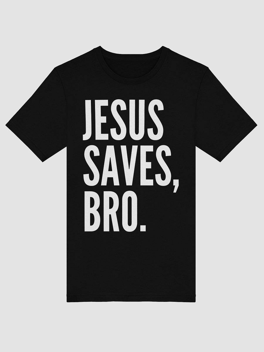 Jesus Saves, Bro. – Bold Faith Statement Tee product image (30)