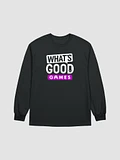 What's Good Games Long Sleeve Tee product image (4)