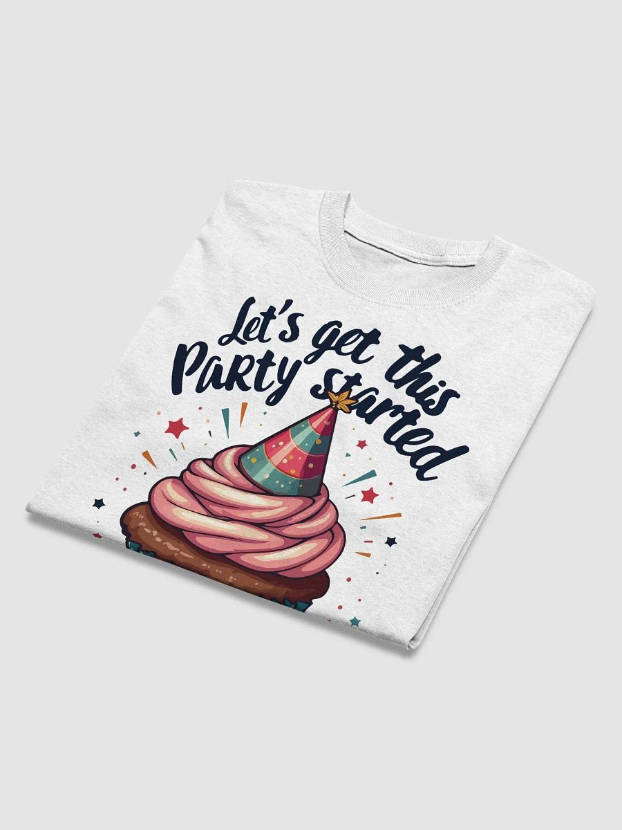Let's Get This Party Started T-Shirt product image (3)