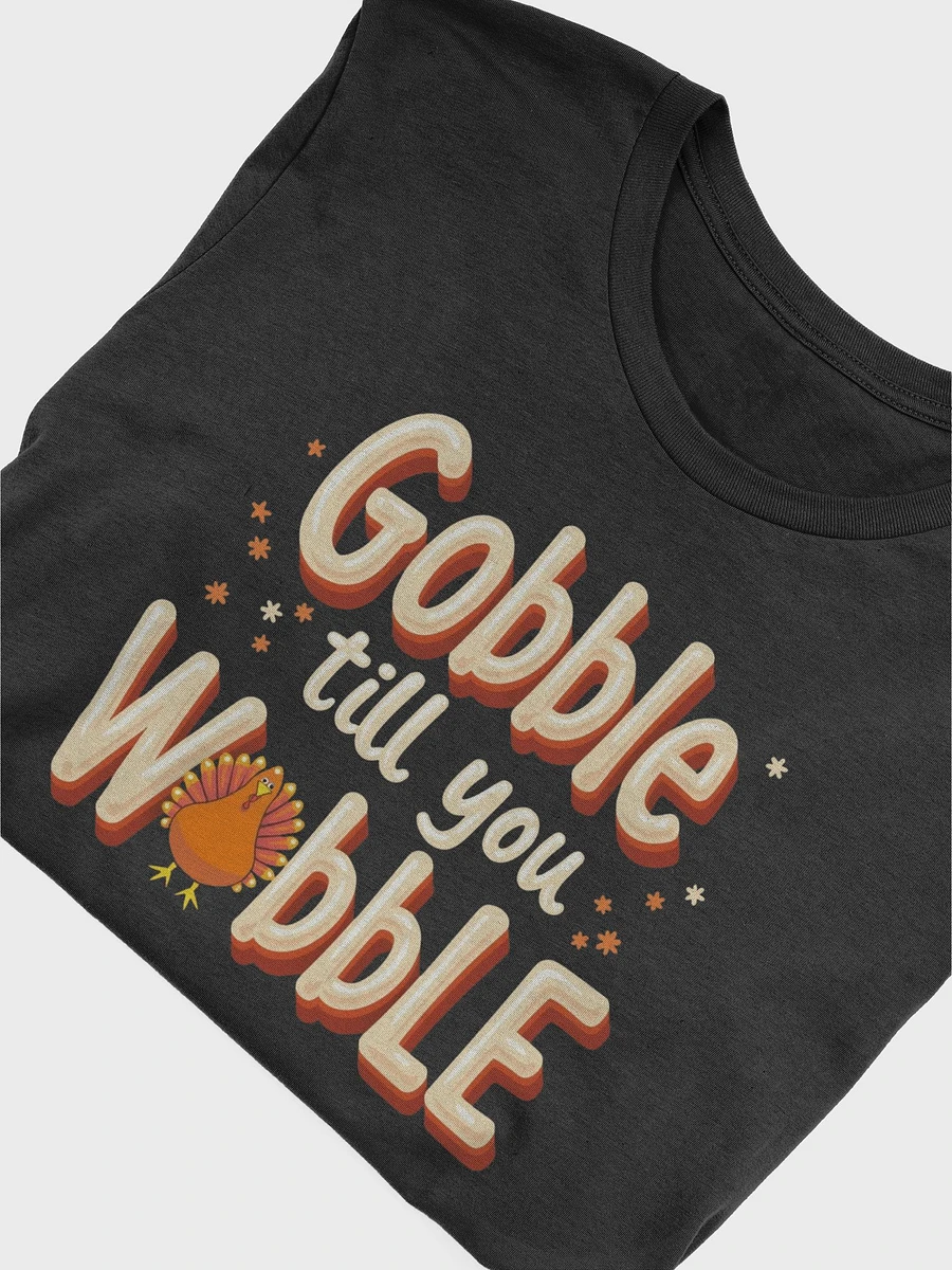 Festive Turkey Gobble Till You Wobble T-Shirt product image (6)