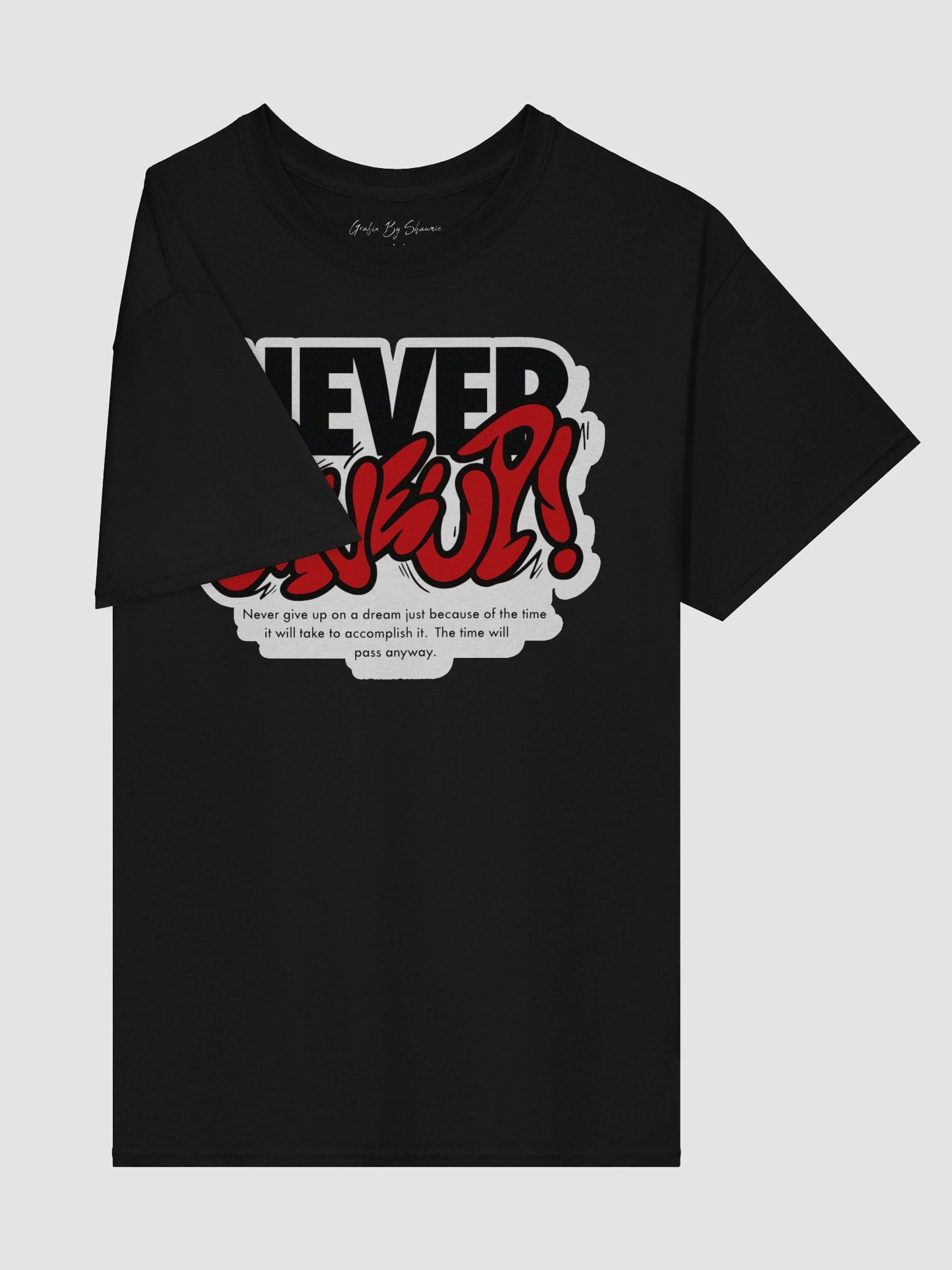 Never Give Up Graphic Tee product image (47)