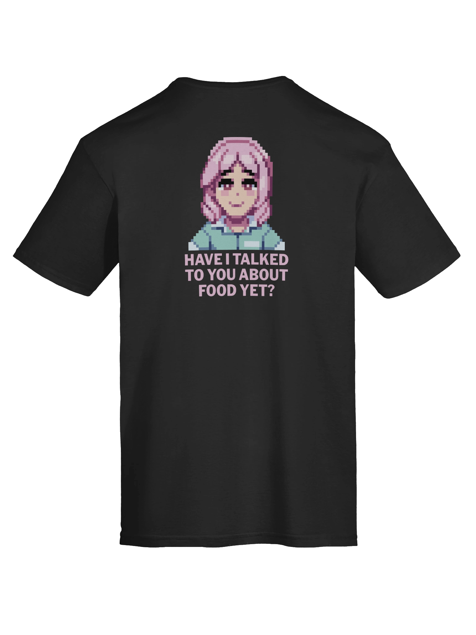 Have I talked to you about food yet? [ BACK Design ] product image (32)