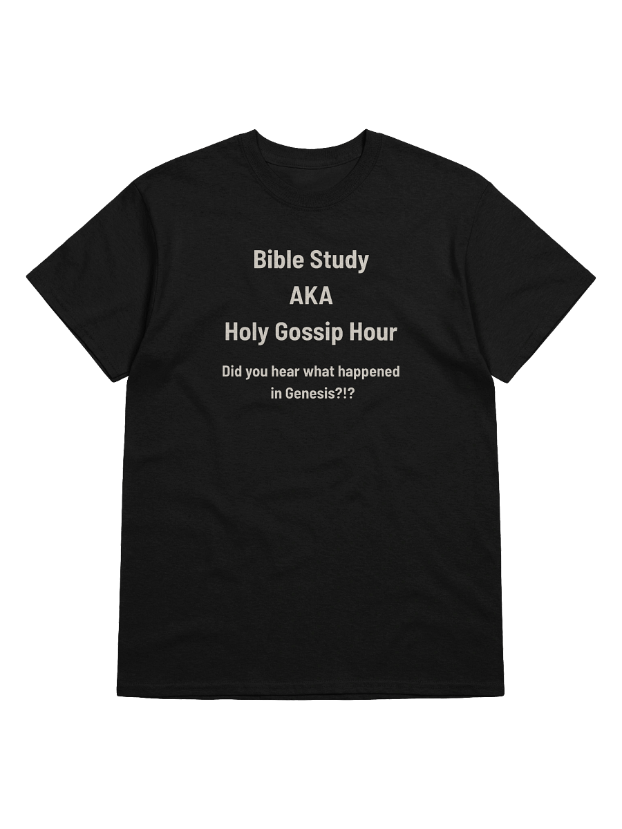Bible Study: AKA Holy Gossip Hour | Funny Christian T-Shirt Inspired by Genesis Drama product image (3)