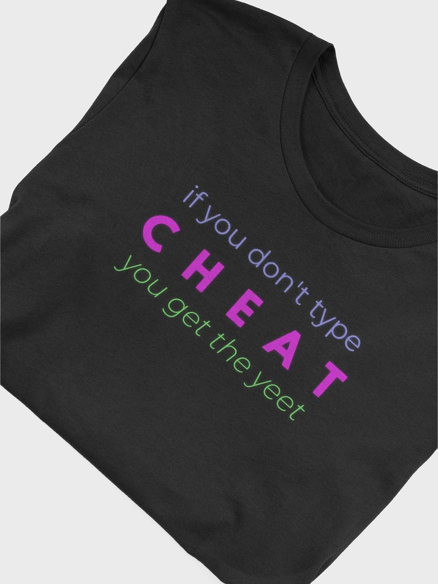 if you don't type CHEAT you get the yeet product image (1)