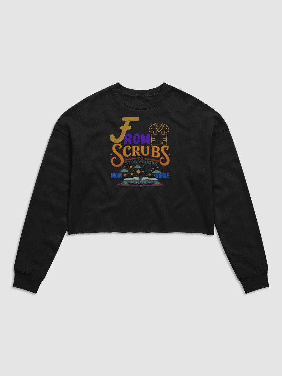 From Scrubs to Storybooks Fleece Crop Sweatshirt product image (2)