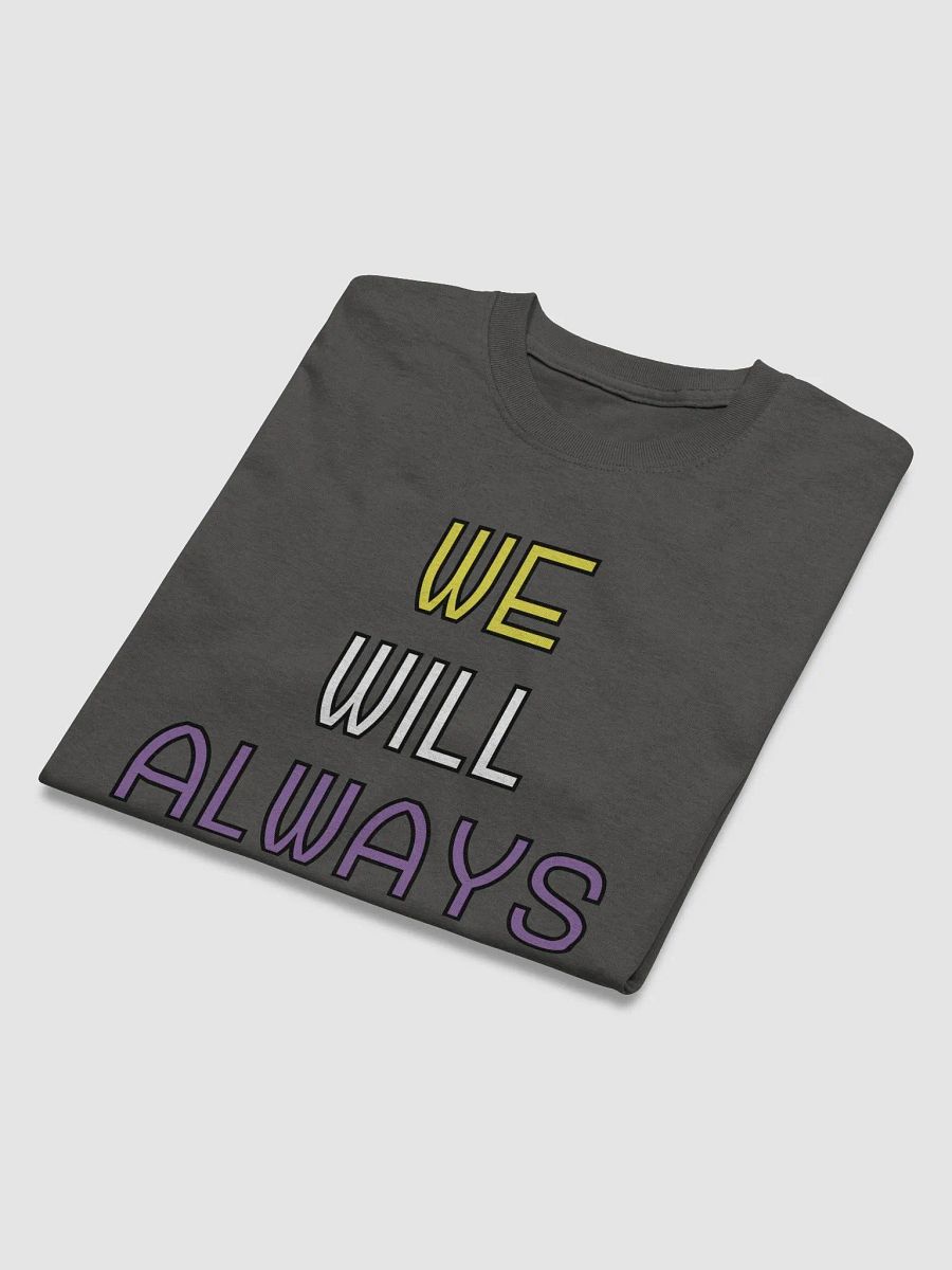 We Will Always Exist Nonbinary Shirt product image (4)