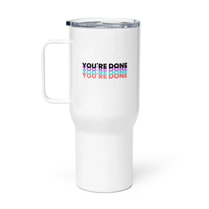 You're Done! Travel Mug product image (1)