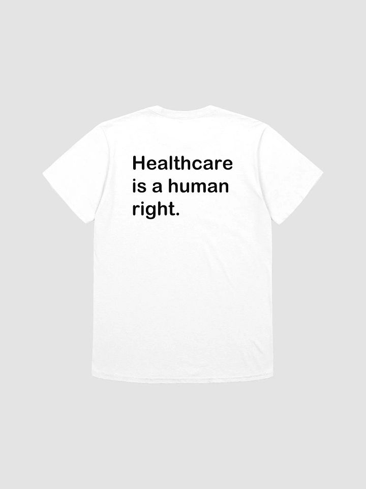 Healthcare is a human right. T-Shirt product image (1)