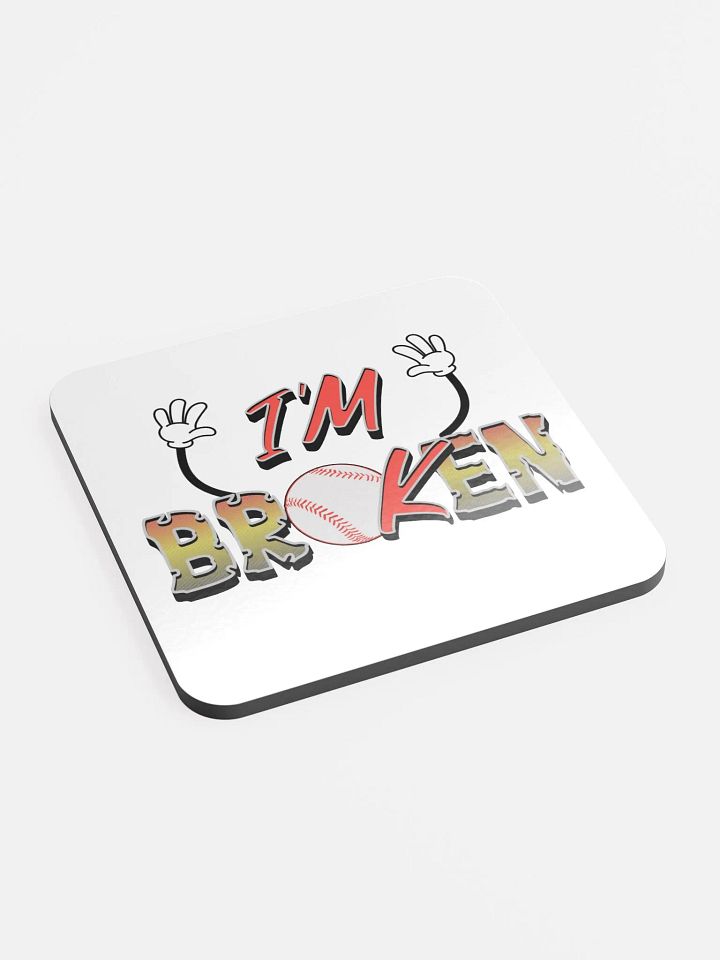 Im Broken Im Ok Baseball Hands Playful Coaster product image (1)