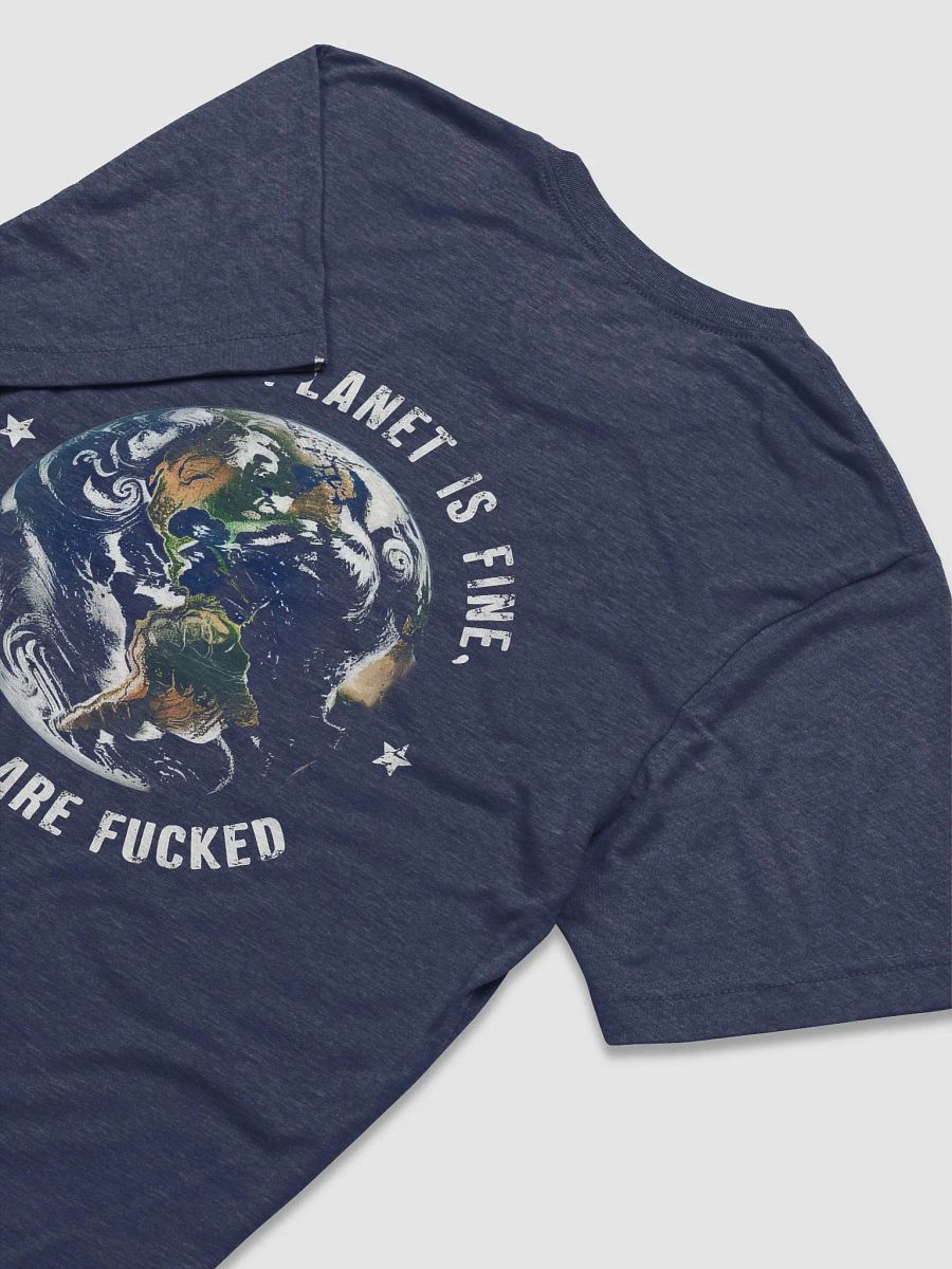 The Planet is Fine the People are Fucked product image (4)