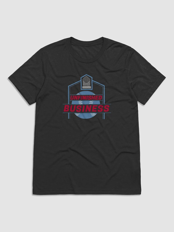 Unfinished Business | T-Shirt product image (7)