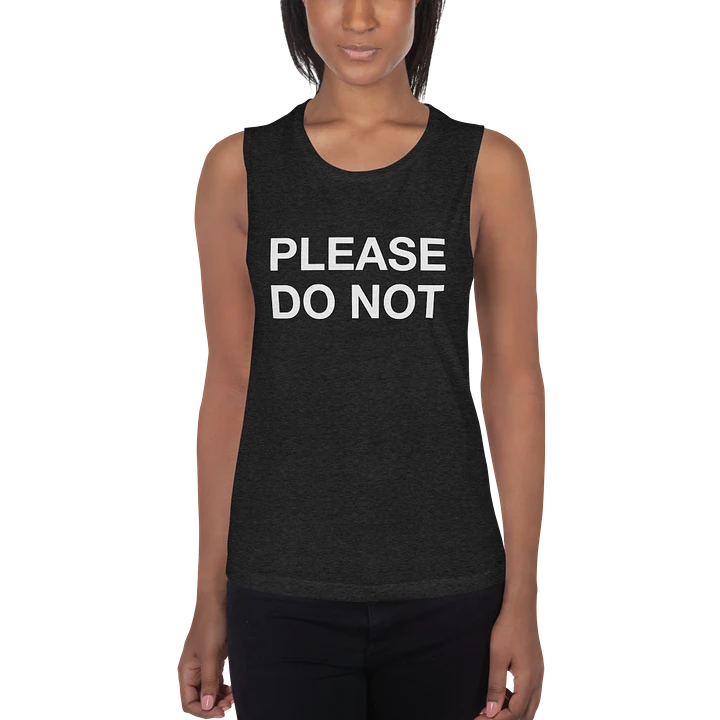 Please Do Not - Women's Muscle Tank product image (1)
