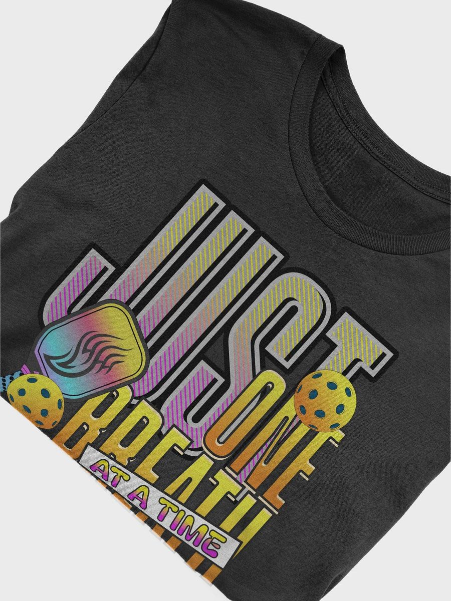 Just One Breath At A Time Pickleball Rainbow Inspiration T-Shirt product image (10)