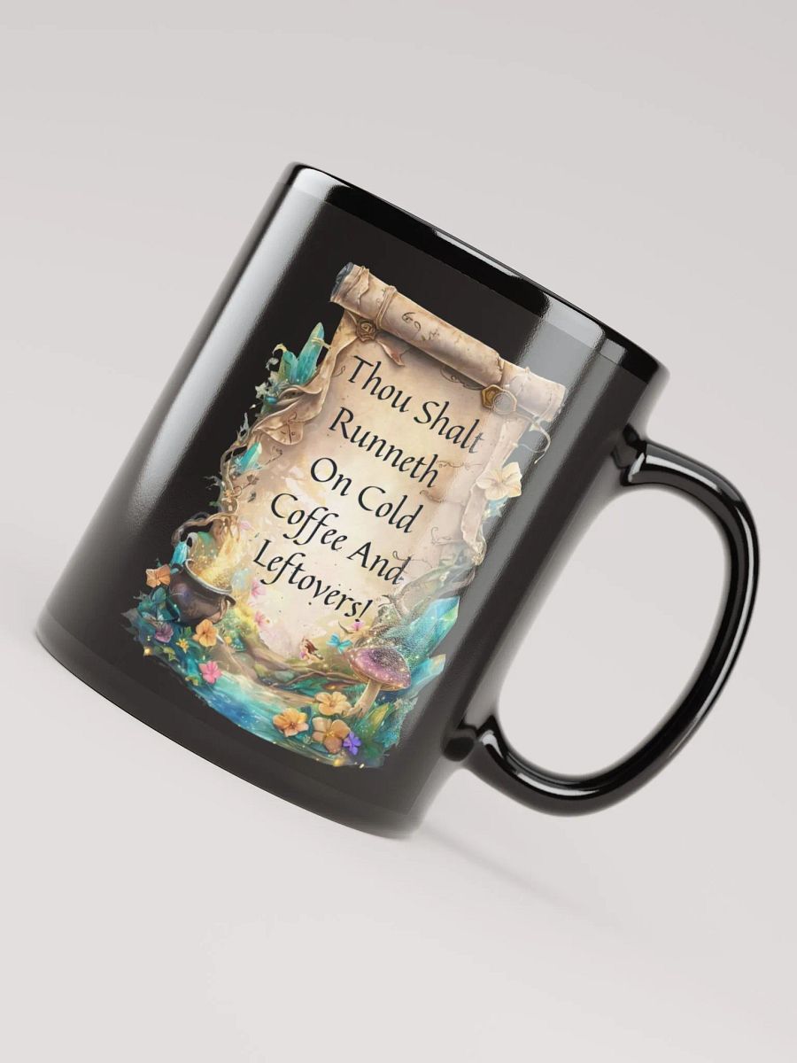 Funny Mom Mug – “Thou Shalt Runneth On Cold Coffee & Leftovers” product image (7)
