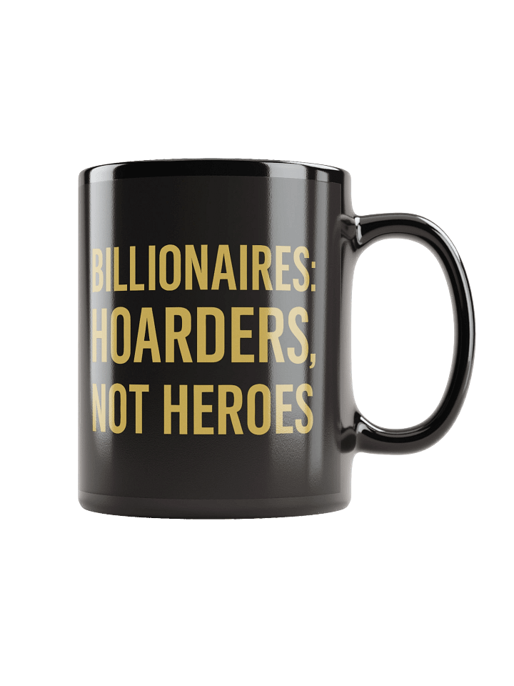 Billionaires Hoarders Mug product image (1)