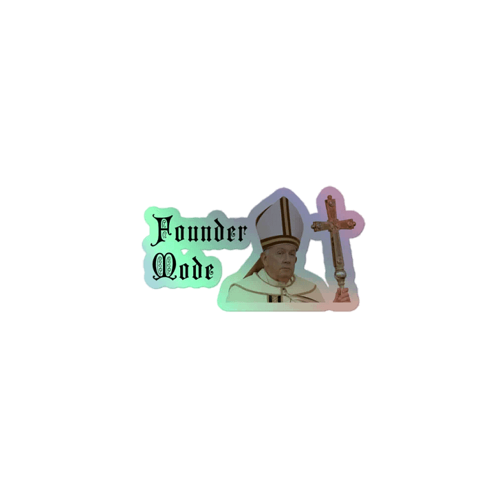Founder Mode (Holy Edition) Halo-graphic Sticker product image (1)
