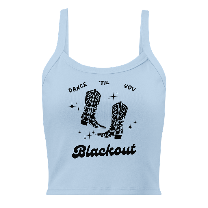 Dance 'Til you BLACKOUT tank (light colors) product image (1)
