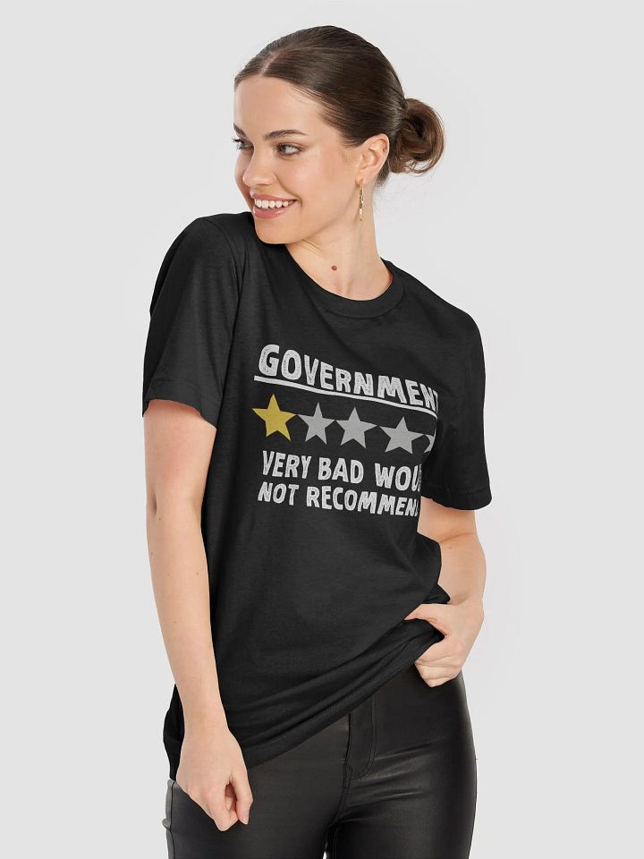 Government Very Bad Would Not Recommend T-Shirt product image (2)