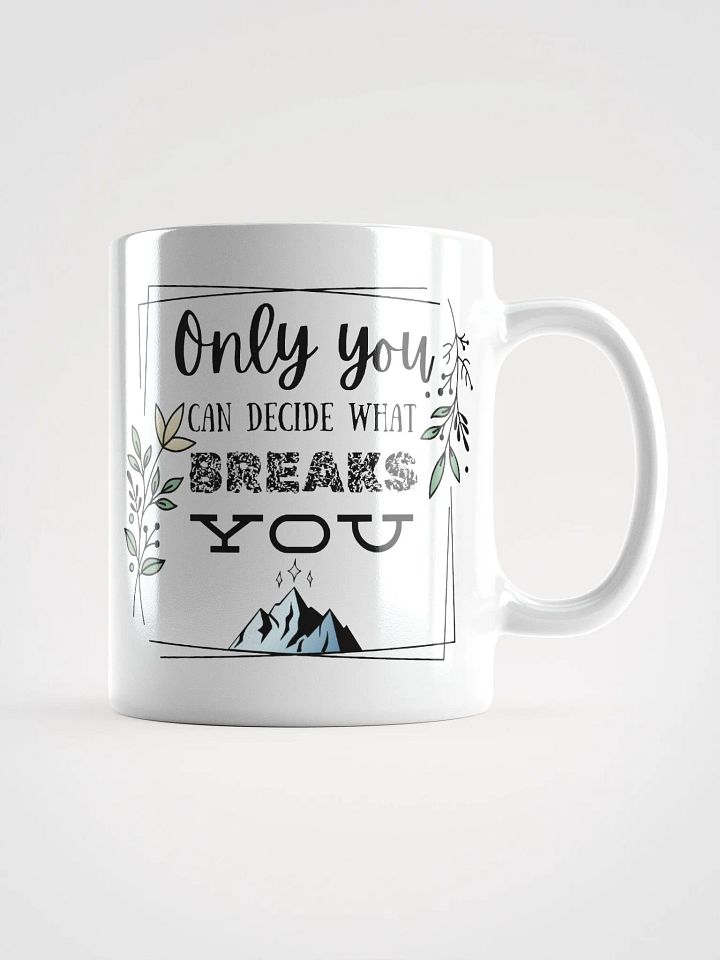 Only You Can Decide Mug product image (3)